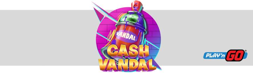 Cash Vandal Slot Play'n GO