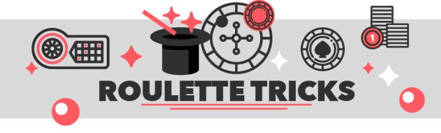 Roulette tricks